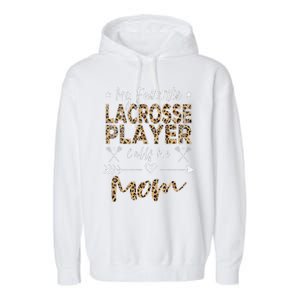 My Favorite Lacrosse Player Calls Me Mom MotherS Day Garment-Dyed Fleece Hoodie