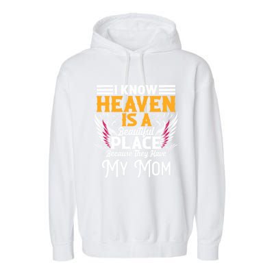 Memorial For Loss Of Mom Heaven Beautiful Place Memory Gift Garment-Dyed Fleece Hoodie