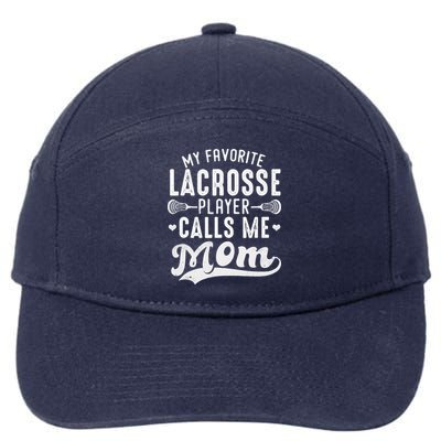 My Favorite Lacrosse Player Calls Me Mom MotherS Day 7-Panel Snapback Hat