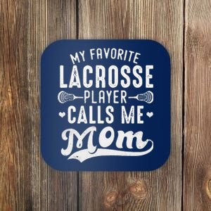 My Favorite Lacrosse Player Calls Me Mom MotherS Day Coaster