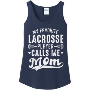 My Favorite Lacrosse Player Calls Me Mom MotherS Day Ladies Essential Tank