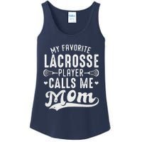 My Favorite Lacrosse Player Calls Me Mom MotherS Day Ladies Essential Tank