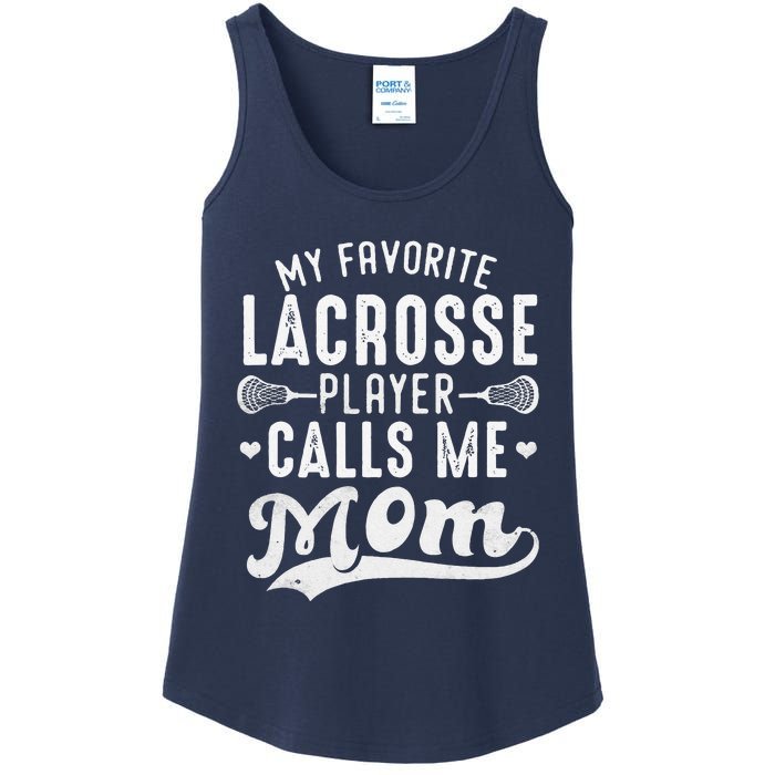 My Favorite Lacrosse Player Calls Me Mom MotherS Day Ladies Essential Tank