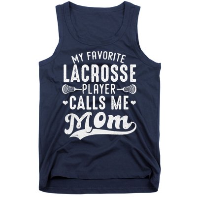My Favorite Lacrosse Player Calls Me Mom MotherS Day Tank Top