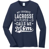 My Favorite Lacrosse Player Calls Me Mom MotherS Day Ladies Long Sleeve Shirt