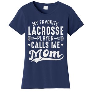 My Favorite Lacrosse Player Calls Me Mom MotherS Day Women's T-Shirt