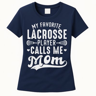 My Favorite Lacrosse Player Calls Me Mom MotherS Day Womens T-Shirt