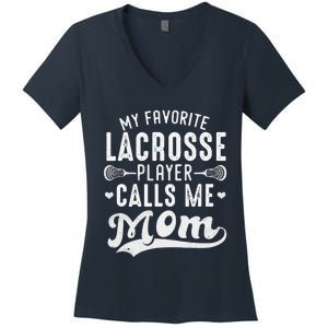 My Favorite Lacrosse Player Calls Me Mom MotherS Day Women's V-Neck T-Shirt