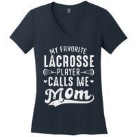 My Favorite Lacrosse Player Calls Me Mom MotherS Day Women's V-Neck T-Shirt