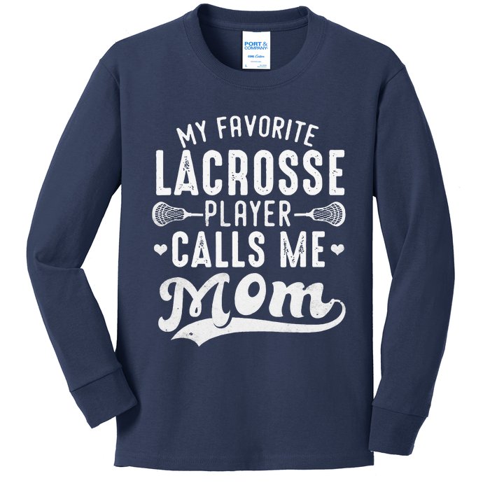 My Favorite Lacrosse Player Calls Me Mom MotherS Day Kids Long Sleeve Shirt