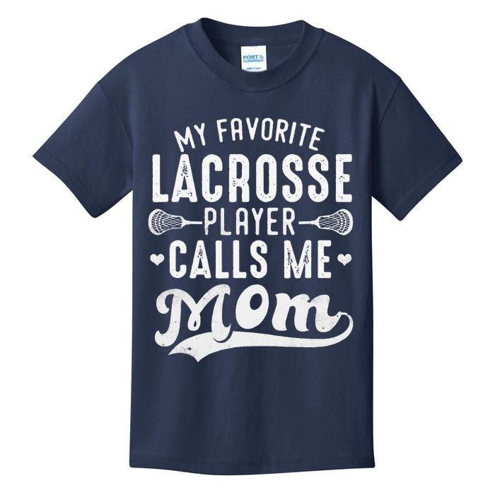 My Favorite Lacrosse Player Calls Me Mom MotherS Day Kids T-Shirt