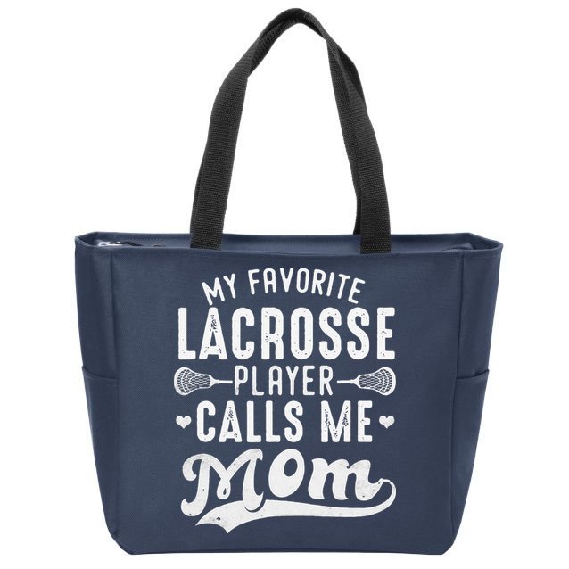 My Favorite Lacrosse Player Calls Me Mom MotherS Day Zip Tote Bag