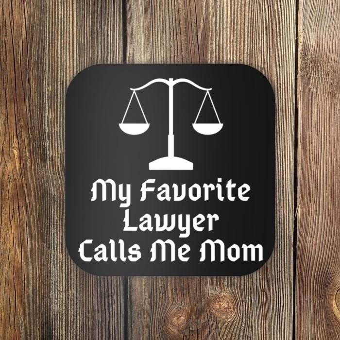 My Favorite Lawyer Calls Me Mom Womens Mother's Day Gift Coaster