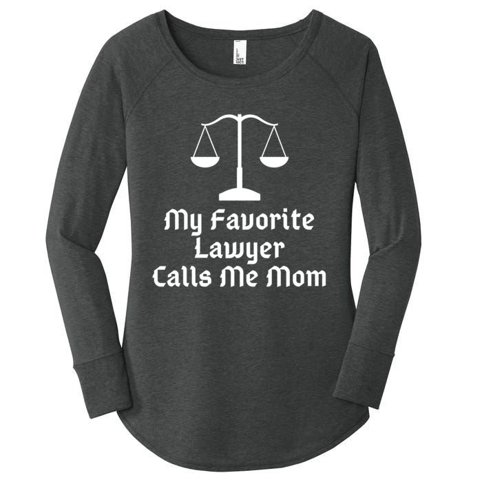 My Favorite Lawyer Calls Me Mom Womens Mother's Day Gift Women's Perfect Tri Tunic Long Sleeve Shirt