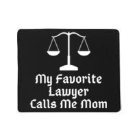 My Favorite Lawyer Calls Me Mom Womens Mother's Day Gift Mousepad