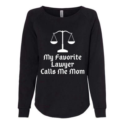 My Favorite Lawyer Calls Me Mom Womens Mother's Day Gift Womens California Wash Sweatshirt