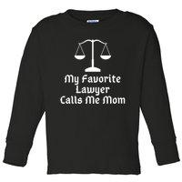 My Favorite Lawyer Calls Me Mom Womens Mother's Day Gift Toddler Long Sleeve Shirt