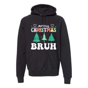 Matching Family Merry Christmas Bruh Xmas Tree Funny Gift Premium Hoodie