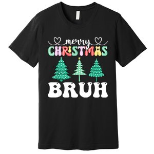 Matching Family Merry Christmas Bruh Xmas Tree Funny Gift Premium T-Shirt