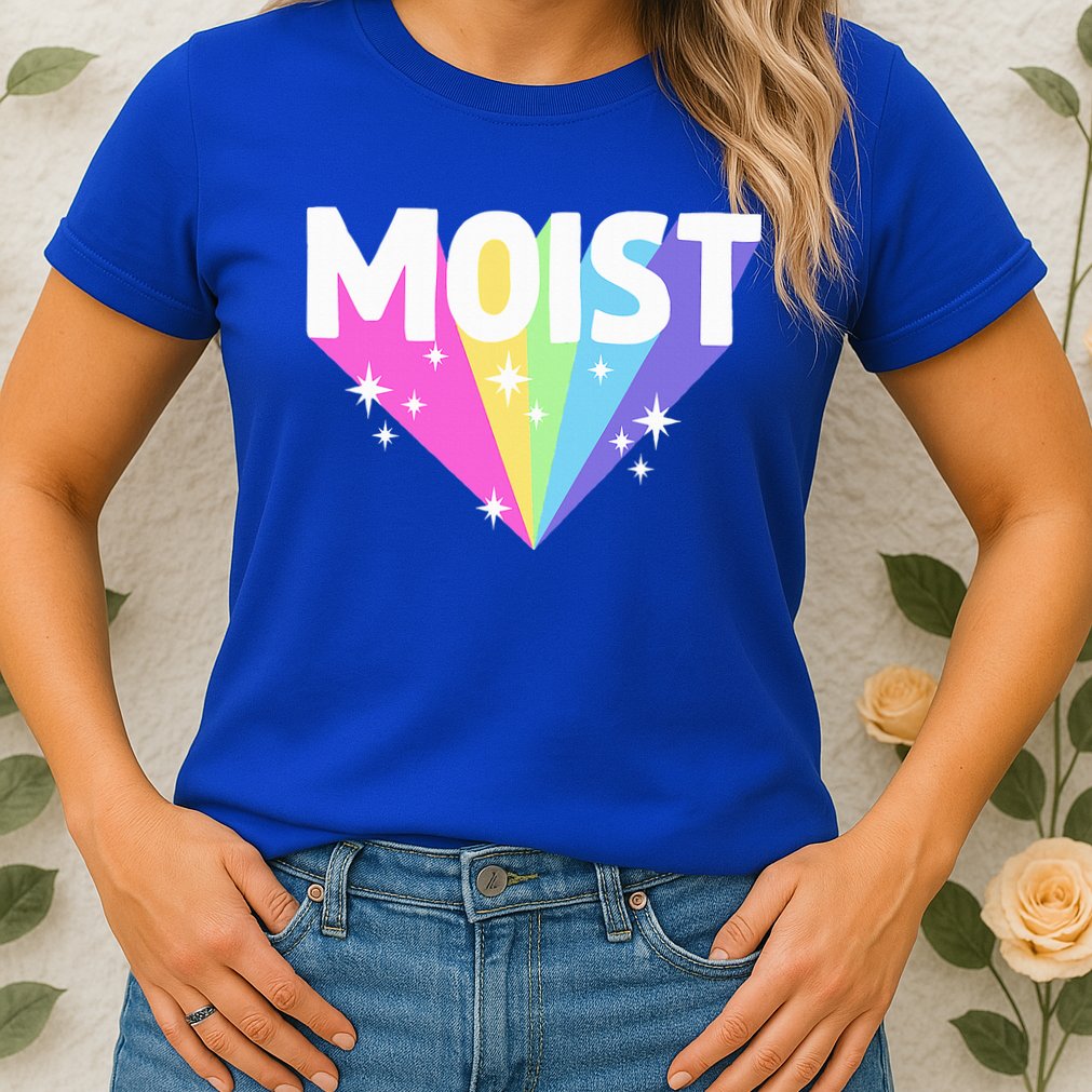 Moist Funny Meme Dank For Cool Hilarious Humorous  Womens T-Shirt