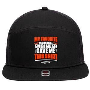 My Favorite Mechanical Engineer Gave Me This Gift 7 Panel Mesh Trucker Snapback Hat