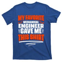 My Favorite Mechanical Engineer Gave Me This Gift T-Shirt