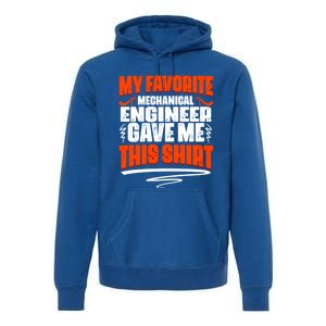 My Favorite Mechanical Engineer Gave Me This Gift Premium Hoodie