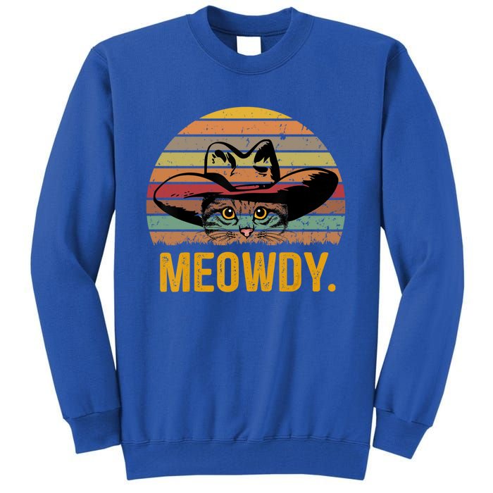 Meowdy Funny Mashup Between Meow And Howdy Love Cat Meme Meaningful Gift Tall Sweatshirt