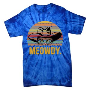 Meowdy Funny Mashup Between Meow And Howdy Love Cat Meme Meaningful Gift Tie-Dye T-Shirt