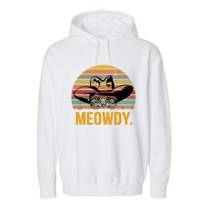 Meowdy Funny Mashup Between Meow And Howdy Love Cat Meme Meaningful Gift Garment-Dyed Fleece Hoodie