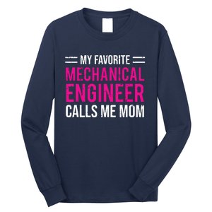 My Favorite Mechanical Engineer Calls Me Mom Long Sleeve Shirt