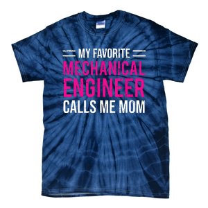 My Favorite Mechanical Engineer Calls Me Mom Tie-Dye T-Shirt