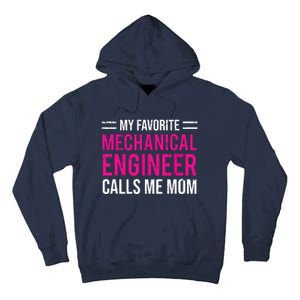 My Favorite Mechanical Engineer Calls Me Mom Tall Hoodie