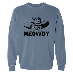 Meowdy Funny Mashup Between Meow And Howdy Cat Meme Garment-Dyed Sweatshirt