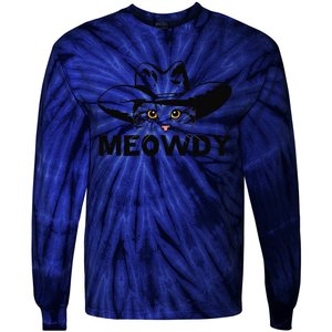 Meowdy Funny Mashup Between Meow And Howdy Cat Meme Tie-Dye Long Sleeve Shirt