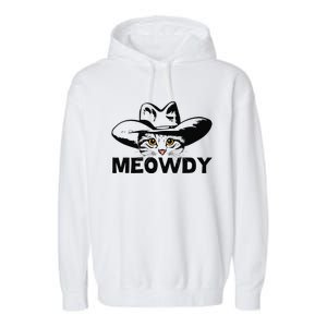 Meowdy Funny Mashup Between Meow And Howdy Cat Meme Garment-Dyed Fleece Hoodie