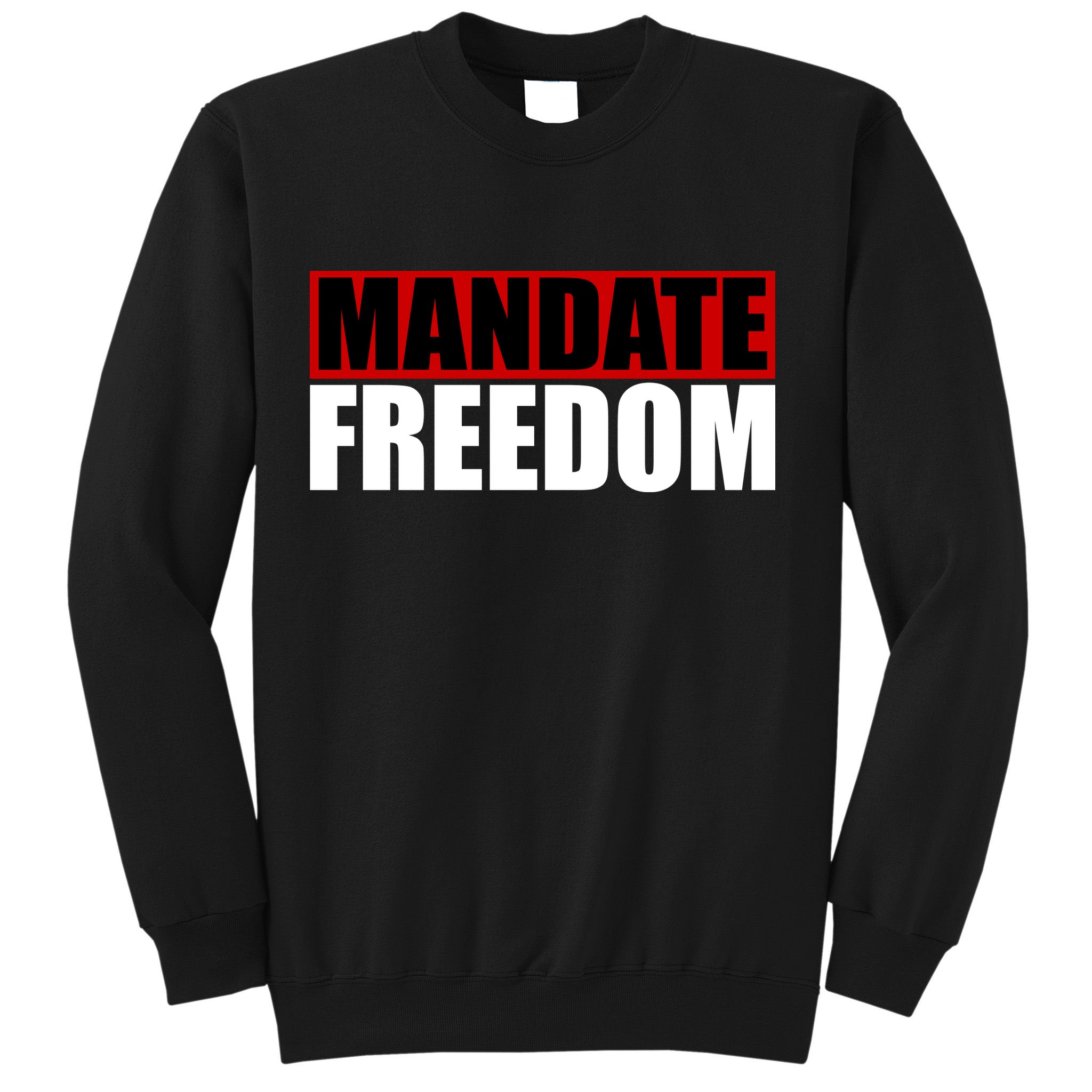 Mandate Freedom Sweatshirt