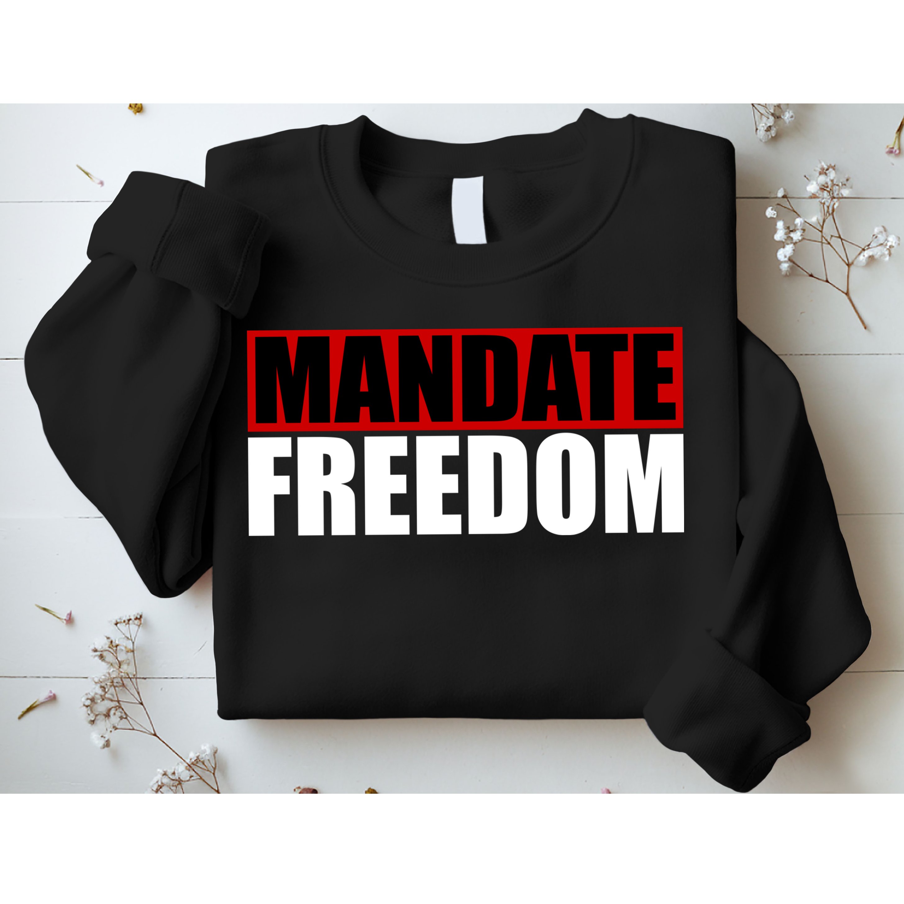Mandate Freedom Sweatshirt