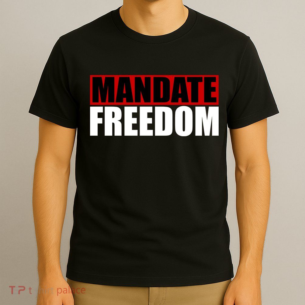 Mandate Freedom T-Shirt