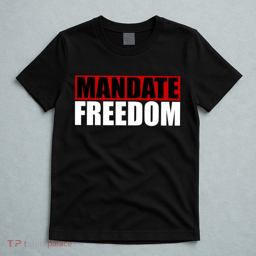 Mandate Freedom T-Shirt