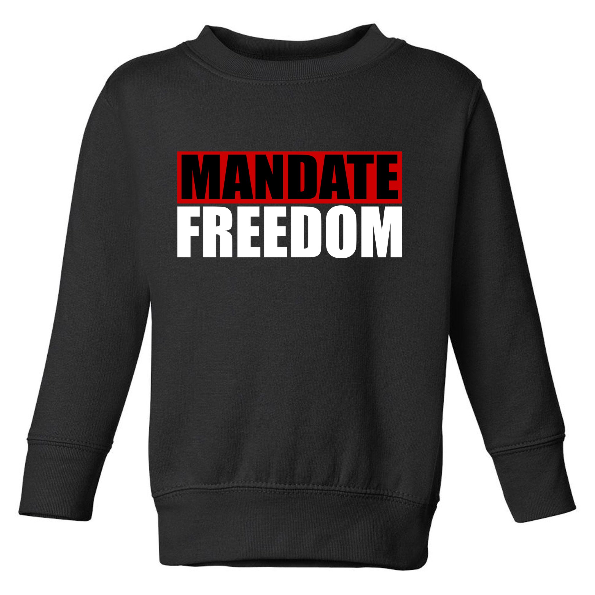 Mandate Freedom Toddler Sweatshirt