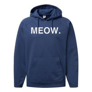 Meow Funny Minimalist Pet Kitten Cat Lover Gift Performance Fleece Hoodie