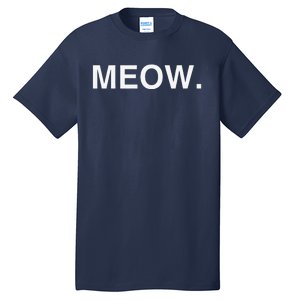 Meow Funny Minimalist Pet Kitten Cat Lover Gift Tall T-Shirt