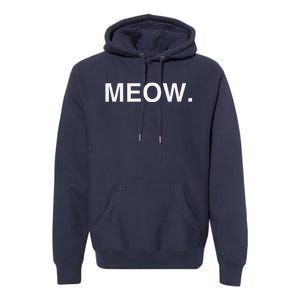 Meow Funny Minimalist Pet Kitten Cat Lover Gift Premium Hoodie