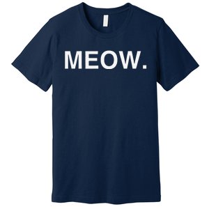 Meow Funny Minimalist Pet Kitten Cat Lover Gift Premium T-Shirt