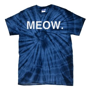 Meow Funny Minimalist Pet Kitten Cat Lover Gift Tie-Dye T-Shirt