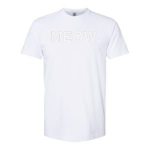 Meow Funny Minimalist Pet Kitten Cat Lover Gift Softstyle CVC T-Shirt