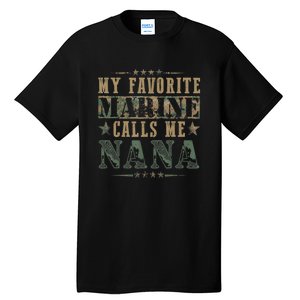 My Favorite Marine Calls Me Nana, Veteran Day Tall T-Shirt