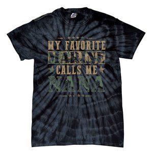 My Favorite Marine Calls Me Nana, Veteran Day Tie-Dye T-Shirt