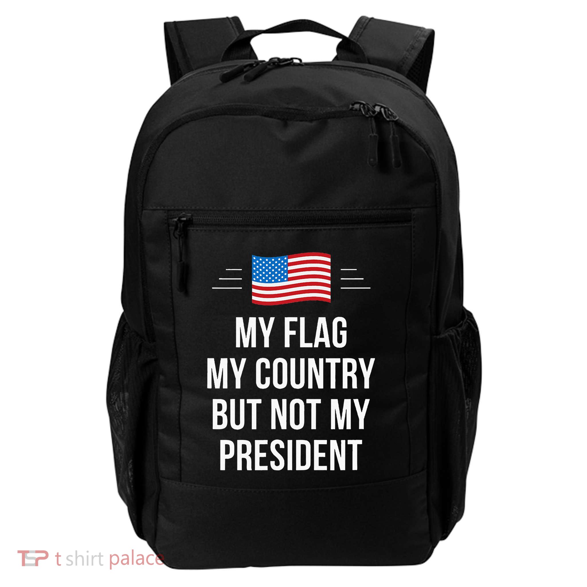 My Flag My Country But Not My President Backpack
